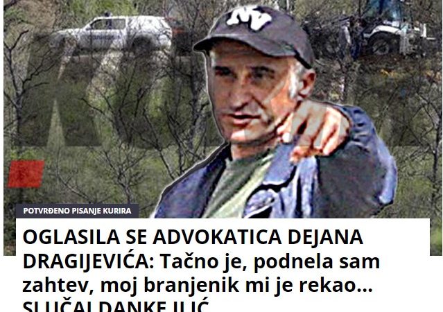 OGLASILA SE ADVOKATICA DEJANA DRAGIJEVIĆA: Tačno je, podnela sam zahtev, moj branjenik mi je rekao… SLUČAJ DANKE ILIĆ