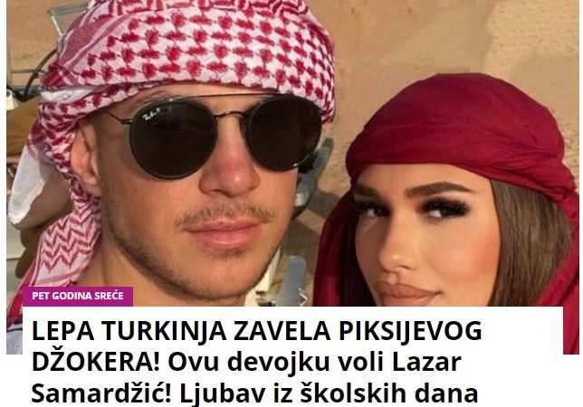 LEPA TURKINJA ZAVELA PIKSIJEVOG DŽOKERA! Ovu devojku voli Lazar Samardžić! Ljubav iz školskih dana