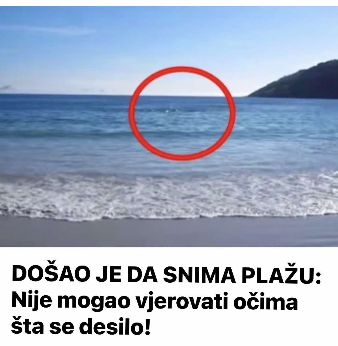 D0ŠA0 JE DA SNIMA PLAŽU: Nije Mogao Vjerovati Očima Šta Se Desilo!