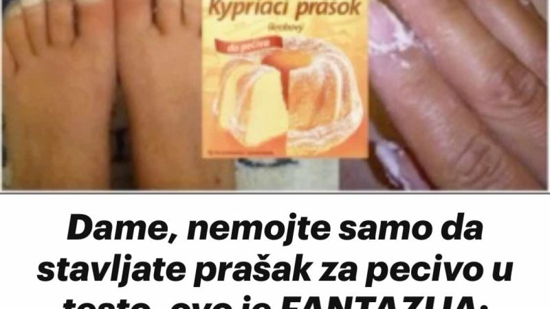 Dame, Nemojte Samo Da Stavljate Prašak Za Pecivo U Testo, ovo Je FANTAZIJA