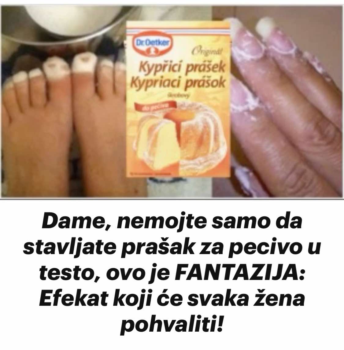 Dame, Nemojte Samo Da Stavljate Prašak Za Pecivo U Testo, ovo Je FANTAZIJA