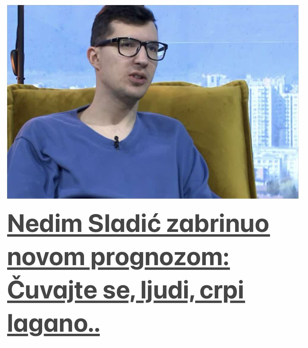 Nedim Sladić Zabrinuo Novom Prognozom