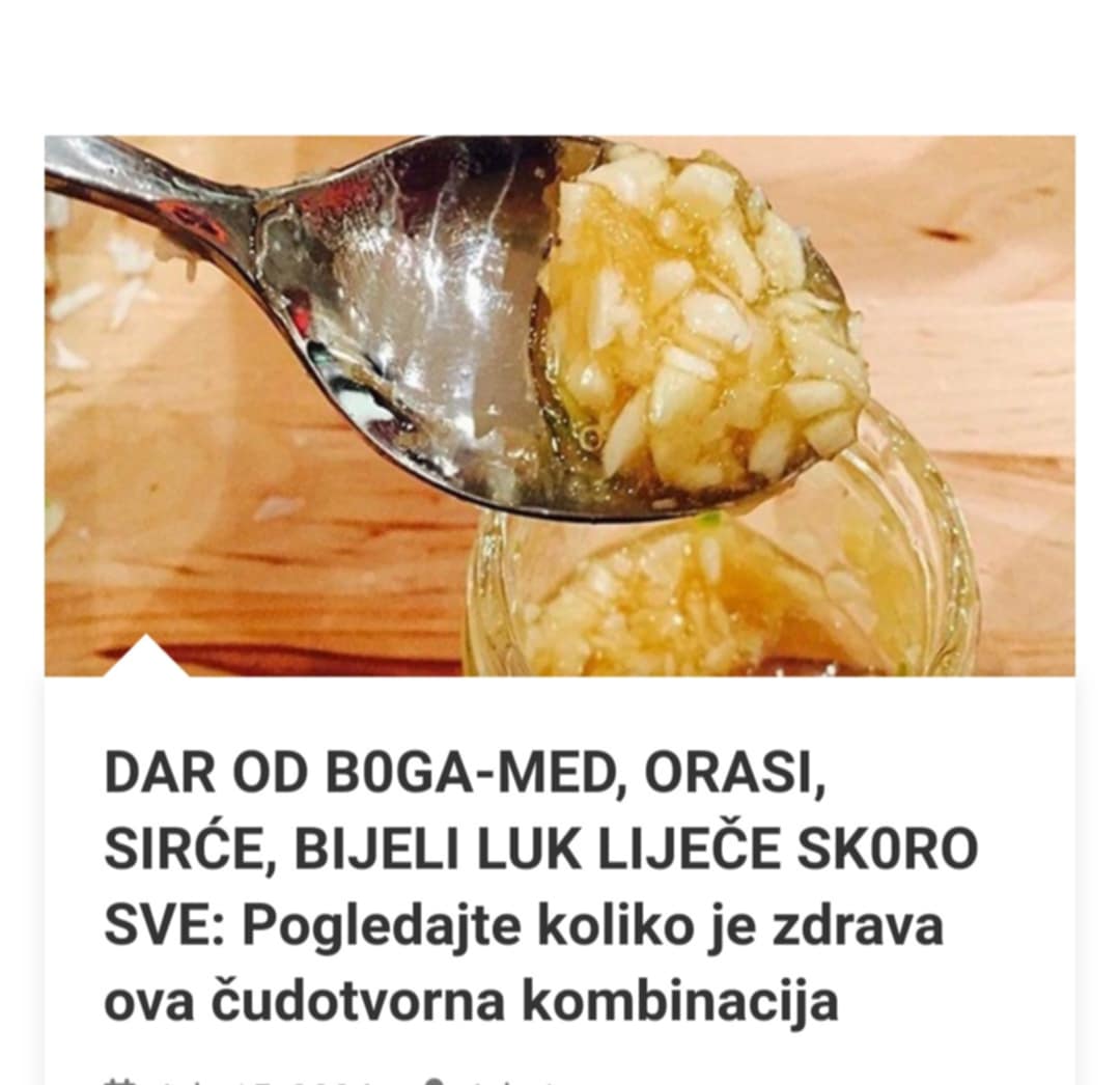 DAR OD BOGA-MED, ORASI, SIRĆE, BIJELI LUK LIJEČE SK0RO SVE