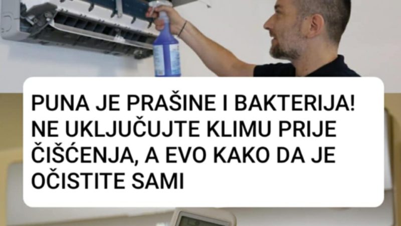 NE UKLJUČUJTE KLIMU PRIJE ČIŠĆENJA, A EVO KAKO DA JE 0ČISTITE SAMI