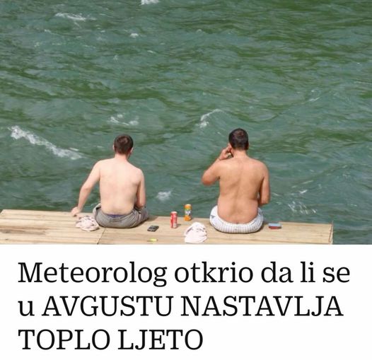 Meteorolog Otkrio Da Li Se U AVGUSTU NASTAVLJA TOPLO LJETO