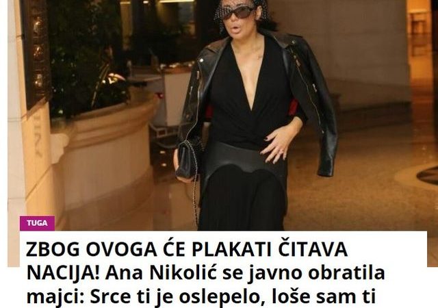 ZBOG OVOGA ĆE PLAKATI ČITAVA NACIJA! Ana Nikolić se javno obratila majci: Srce ti je oslepelo, loše sam ti ispala…