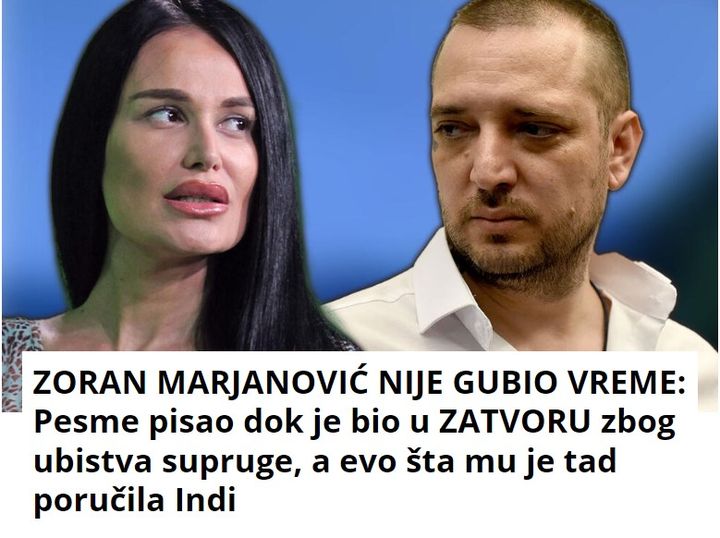 ZORAN MARJANOVIĆ NIJE GUBIO VREME: Pesme pisao dok je bio u ZATVORU zbog ubistva supruge, a evo šta mu je tad poručila Indi