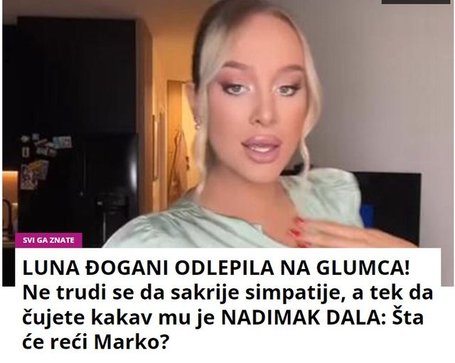 LUNA ĐOGANI ODLEPILA NA GLUMCA! Ne trudi se da sakrije simpatije, a tek da čujete kakav mu je NADIMAK DALA: Šta će reći Marko?