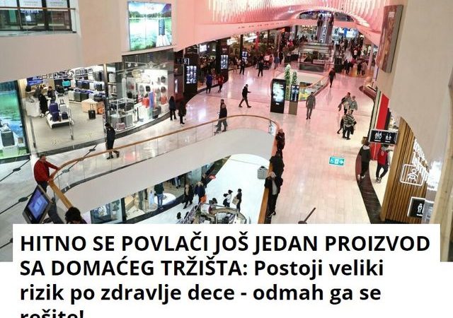 HITNO SE POVLAČI JOŠ JEDAN PROIZVOD SA DOMAĆEG TRŽIŠTA: Postoji veliki rizik po zdravlje dece – odmah ga se rešite!