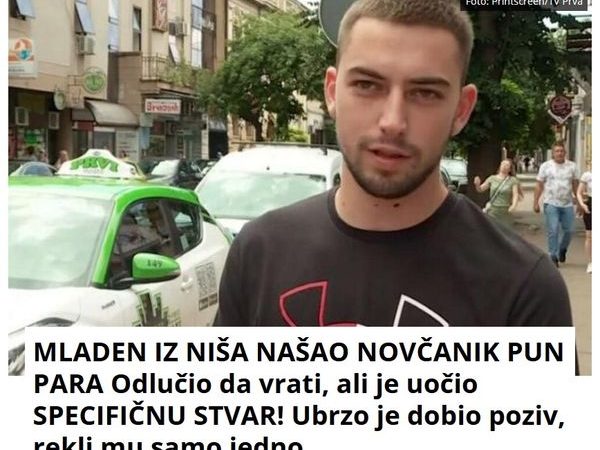 MLADEN IZ NIŠA NAŠAO NOVČANIK PUN PARA Odlučio da vrati, ali je uočio SPECIFIČNU STVAR! Ubrzo je dobio poziv, rekli mu samo jedno