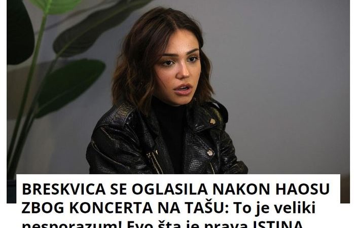 BRESKVICA SE OGLASILA NAKON HAOSA ZBOG KONCERTA NA TAŠU: To je veliki nesporazum! Evo šta je prava ISTINA