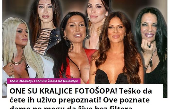 ONE SU KRALJICE FOTOŠOPA! Teško da ćete ih uživo prepoznati! Ove poznate dame ne mogu da žive bez filtera