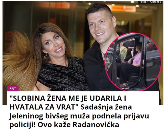 “SLOBINA ŽENA ME JE UDARILA I HVATALA ZA VRAT” Sadašnja žena Jeleninog bivšeg muža podnela prijavu policiji! Ovo kaže Radanovićka