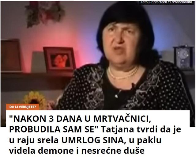 “NAKON 3 DANA U MRTVAČNICI, PROBUDILA SAM SE” Tatjana tvrdi da je u raju srela UMRLOG SINA, u paklu videla demone i nesrećne duše