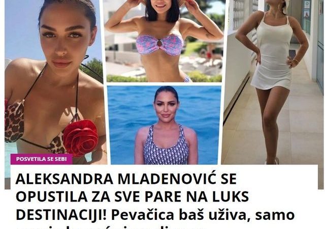 ALEKSANDRA MLADENOVIĆ SE OPUSTILA ZA SVE PARE NA LUKS DESTINACIJI! Pevačica baš uživa, samo menja kupaće i modira se