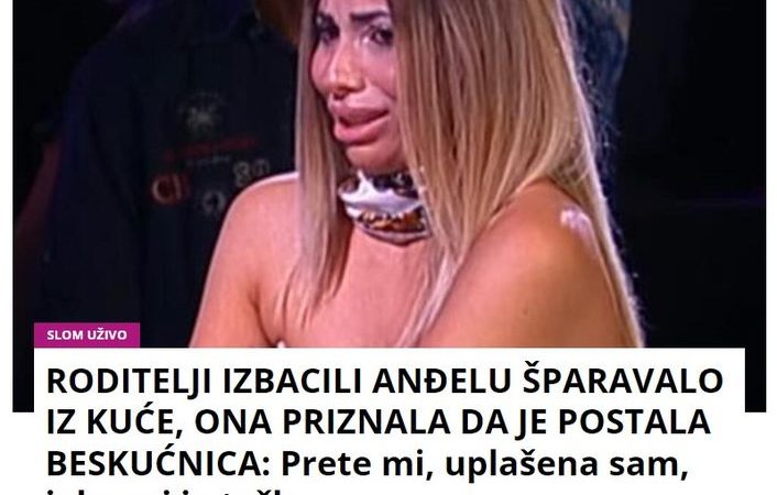 RODITELJI IZBACILI ANĐELU ŠPARAVALO IZ KUĆE, ONA PRIZNALA DA JE POSTALA BESKUĆNICA: Prete mi, uplašena sam, jako mi je teško…