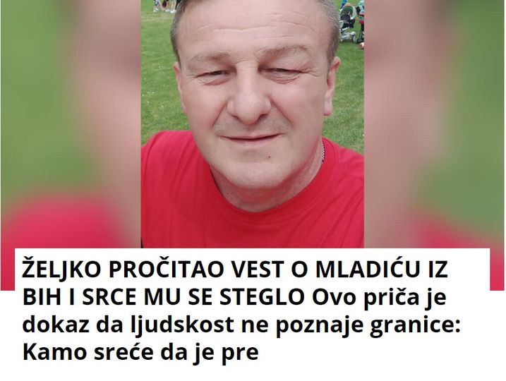 ŽELJKO PROČITAO VEST O MLADIĆU IZ BIH I SRCE MU SE STEGLO Ovo priča je dokaz da ljudskost ne poznaje granice: Kamo sreće da je pre