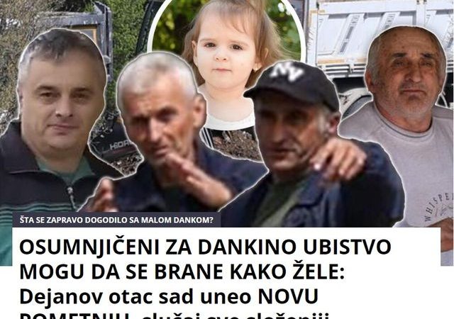 OSUMNJIČENI ZA DANKINO UBISTVO MOGU DA SE BRANE KAKO ŽELE: Dejanov otac sad uneo NOVU POMETNJU, slučaj sve složeniji