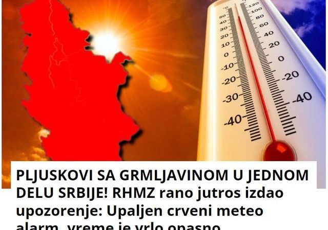 PLJUSKOVI SA GRMLJAVINOM U JEDNOM DELU SRBIJE! RHMZ rano jutros izdao upozorenje: Upaljen crveni meteo alarm, vreme je vrlo opasno