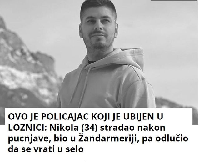 OVO JE POLICAJAC KOJI JE UBIJEN U LOZNICI: Nikola (34) stradao nakon pucnjave, bio u Žandarmeriji, pa odlučio da se vrati u selo