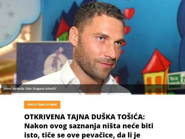 OTKRIVENA TAJNA DUŠKA TOŠIĆA: Nakon ovog saznanja ništa neće biti isto, tiče se ove pevačice, da li je moguće?