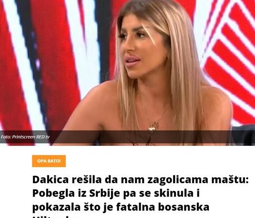 Dakica rešila da nam zagolica maštu: Pobegla iz Srbije pa se skinula i pokazala što je fatalna bosanska Hiltonka