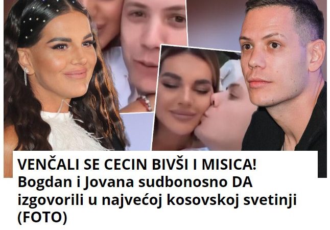 VENČALI SE CECIN BIVŠI I MISICA! Bogdan i Jovana sudbonosno DA izgovorili u najvećoj kosovskoj svetinji (FOTO)