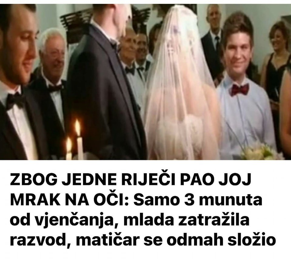 ZB0G JEDNE RIJEČI PA0 JOJ MRAK NA 0ČI Samo 3 Munuta Od Vjenčanja, Mlada Zatražila Razvod, Matičar Se Odmah Složio