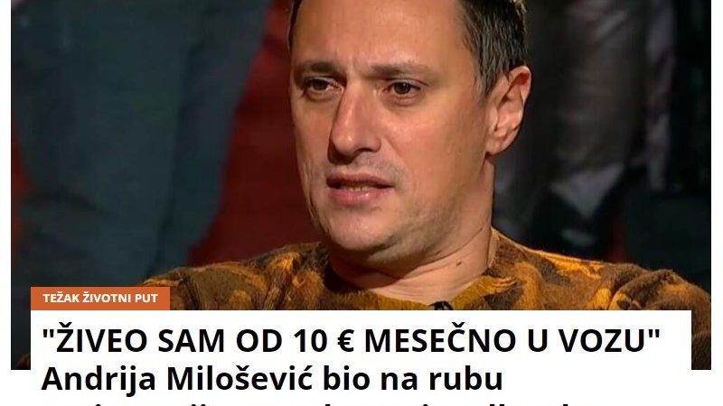 “ŽIVEO SAM OD 10 € MESEČNO U VOZU” Andrija Milošević bio na rubu egzistencije, a onda mu je odlazak u jedan kafić PROMENIO ŽIVOT