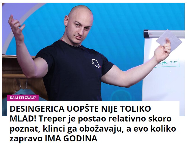 DESINGERICA UOPŠTE NIJE TOLIKO MLAD! Treper je postao relativno skoro poznat, klinci ga obožavaju, a evo koliko zapravo IMA GODINA