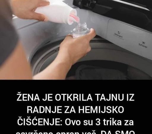 ŽENA JE OTKRILA TAJNU IZ RADNJE ZA HEMIJSKO ČIŠĆENJE: Ovo su 3 trika za savršeno opran veš, KAKO OVO RANIJE NISMO ZNALE?