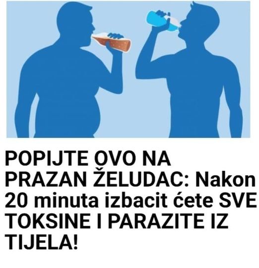 POPIJTE OVO NA PRAZAN ŽELUDAC: Nakon 20 Minuta Izbacit Ćete SVE TOKSINE I PARAZITE IZ TIJELA