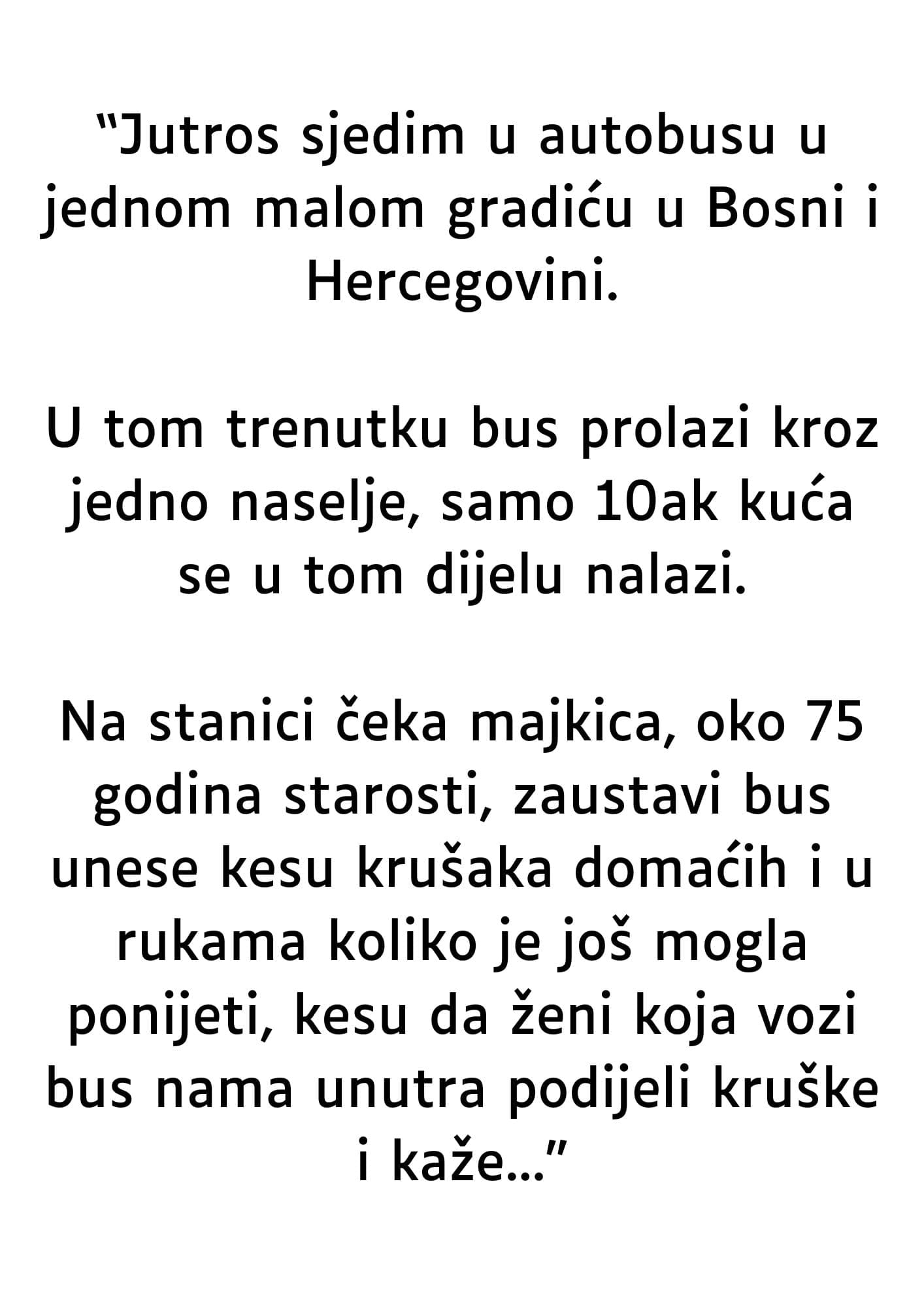 “Jutros sjedim u autobusu u jednom malom gradiću u Bosni i Hercegovini…”