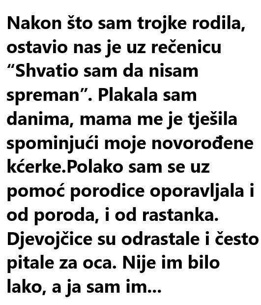 “Nakon Što Sam Rodila Trojke Ostavio Nas Je Uz Rečenicu: “Nisam Spreman”….”