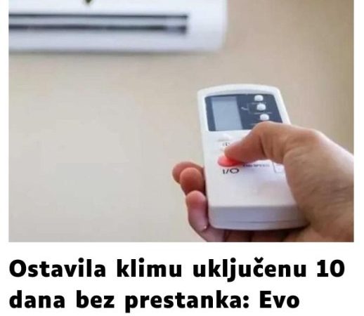 Ostavila klimu uključenu 10 dana, evo koliki račun joj je stigao