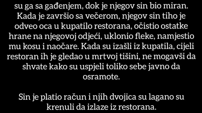 Šta Je Sin Učinio Za Svog oca U Restoranu Je Lekcija I Nauk Za Sve