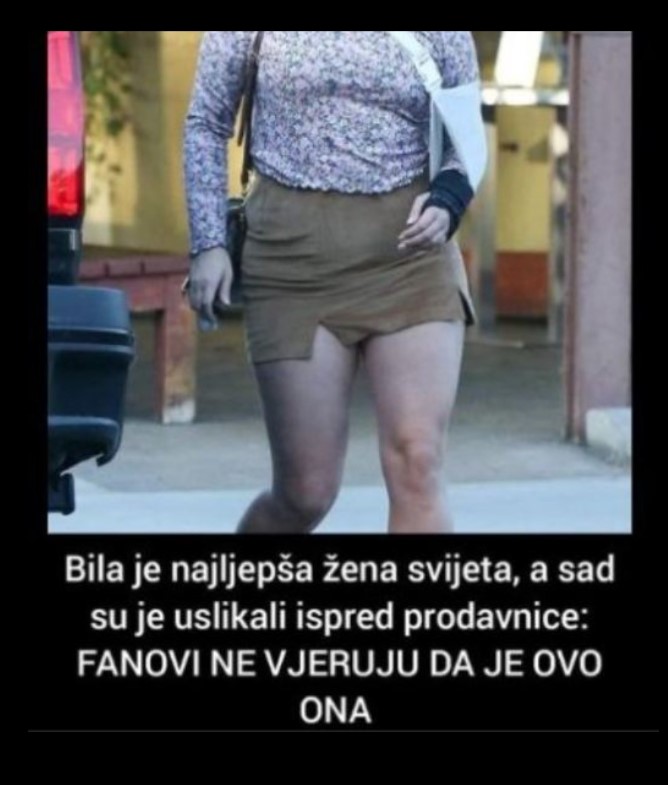 NEKADA JE BILA NAJLJEPŠA ŽENA NA SVIJETU, A SAD SU JE USLIKALI ISPRED PRODAVNICE: Fanovi trljaju oči u nevjerici, EVO KAKO IZGLEDA (FOTO)