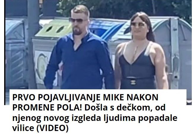 PRVO POJAVLJIVANJE MIKE NAKON PROMENE POLA! Došla s dečkom, od njenog novog izgleda ljudima popadale vilice (VIDEO)