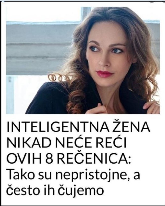 INTELIGENTNA ŽENA NIKAD NEĆE REĆI OVIH 8 REČENICA: Tako su nepristojne, a često ih čujemo