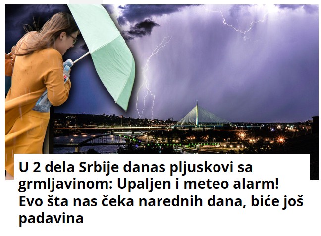 U 2 dela Srbije danas pljuskovi sa grmljavinom: Upaljen i meteo alarm! Evo šta nas čeka narednih dana, biće još padavina