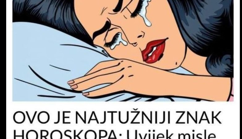 OVO JE NAJTUŽNIJI ZNAK HOROSKOPA: Uvijek misle crno, sve im smeta, a sami sebi najgori prijatelji