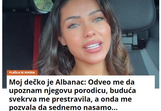 Moj dečko je Albanac: Odveo me da upoznam njegovu porodicu, buduća svekrva me prestravila, a onda me pozvala da sednemo nasamo…