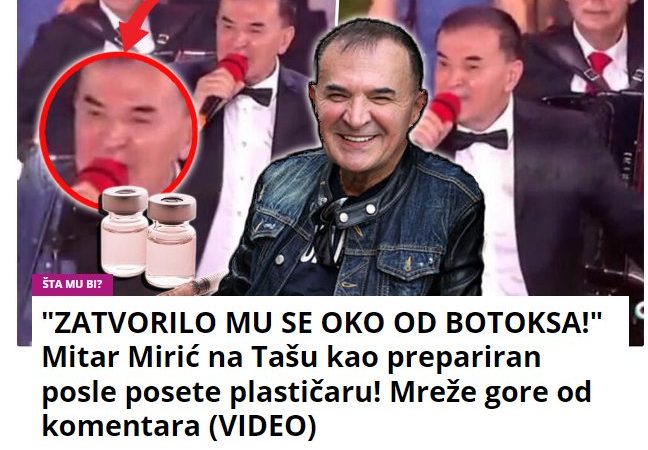 “ZATVORILO MU SE OKO OD BOTOKSA!” Mitar Mirić na Tašu kao prepariran posle posete plastičaru! Mreže gore od komentara (VIDEO)