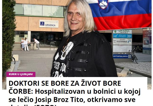 DOKTORI SE BORE ZA ŽIVOT BORE ČORBE: Hospitalizovan u bolnici u kojoj se lečio Josip Broz Tito, otkrivamo sve detalje (FOTO)