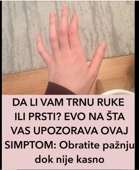 OBAVEZNO OBRATITE PAŽNJU: Ako vam trnu prsti, to može da znači nekoliko stvari, a ovo je uzrok