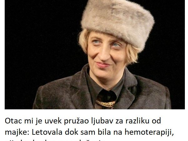 Otac mi je uvek pružao ljubav za razliku od majke: Letovala dok sam bila na hemoterapiji, nije htela zbog mog lečenja…