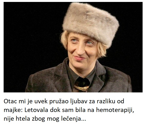 Otac mi je uvek pružao ljubav za razliku od majke: Letovala dok sam bila na hemoterapiji, nije htela zbog mog lečenja…