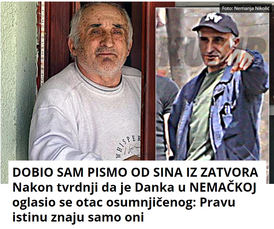 DOBIO SAM PISMO OD SINA IZ ZATVORA Nakon tvrdnji da je Danka u NEMAČKOJ oglasio se otac osumnjičenog: Pravu istinu znaju samo oni