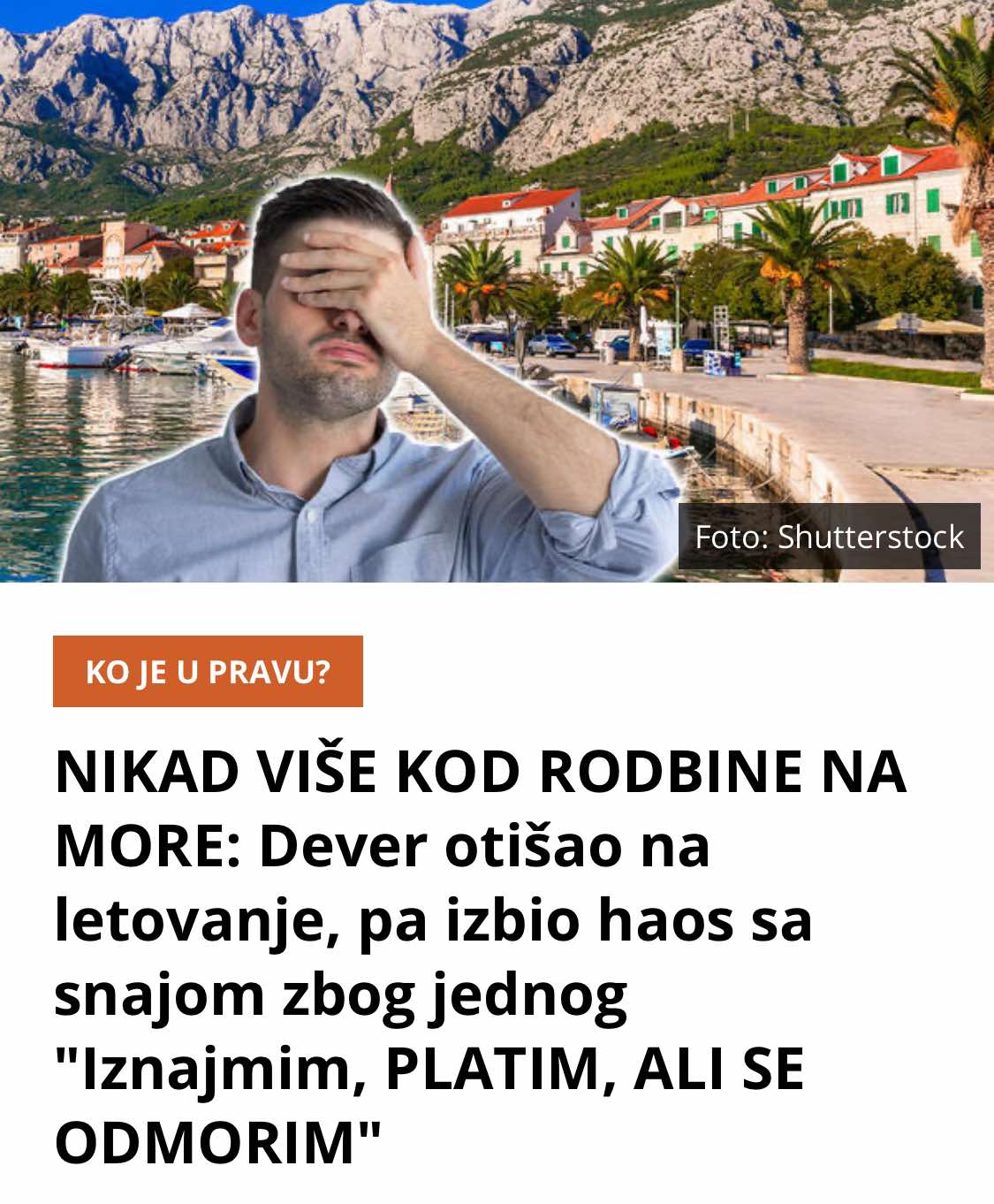 Dever otišao na letovanje, pa izbio haos sa snajom zbog jednog “Iznajmim, PLATIM, ALI SE ODMORIM”