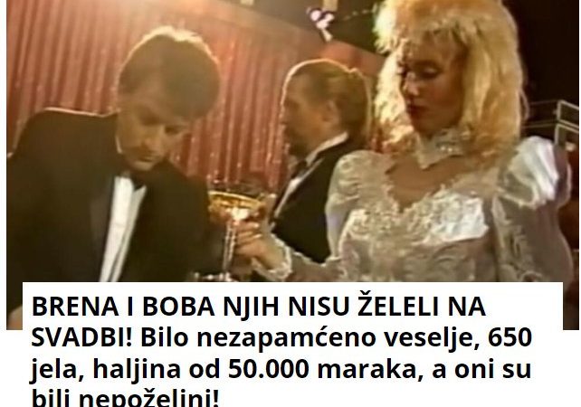 BRENA I BOBA NJIH NISU ŽELELI NA SVADBI! Bilo nezapamćeno veselje, 650 jela, haljina od 50.000 maraka, a oni su bili nepoželjni!